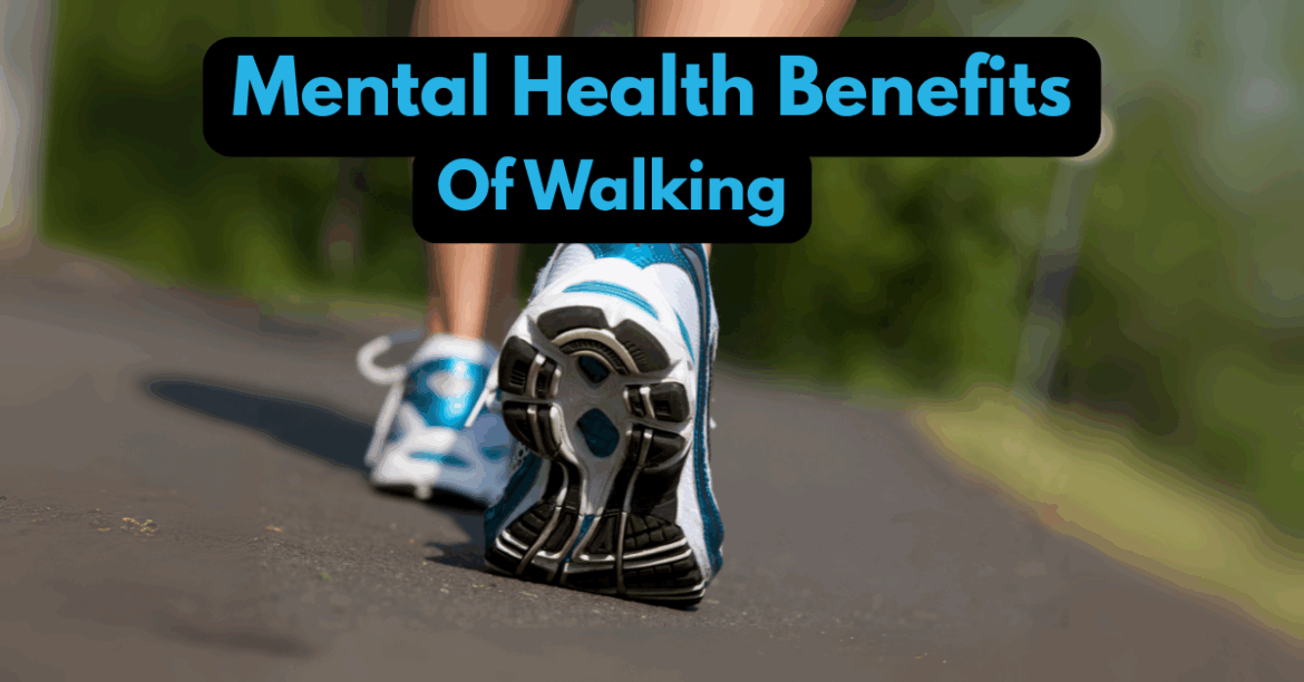 Walking is great for your mental health. It has many advantage for your mind and body.